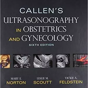 Callen’s Ultrasonography in Obstetrics and Gynecology (6th edition)