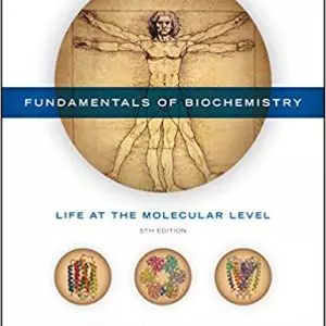 Fundamentals of Biochemistry: Life at the Molecular Level (5th Edition) - eBook