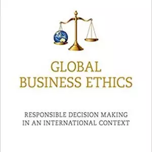 Global Business Ethics: Responsible Decision Making in an International Context - eBook