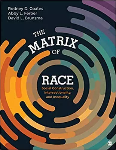 The Matrix of Race: Social Construction, Intersectionality, and Inequality - eBook