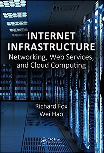 Internet Infrastructure: Networking, Web Services, and Cloud Computing - eBook