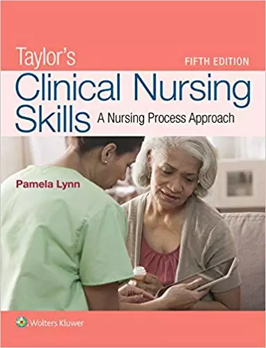 Taylor's Clinical Nursing Skills: A Nursing Process Approach (5th Edition) - eBook