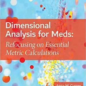 Dimensional Analysis for Meds: Refocusing on Essential Metric Calculations (5th Edition) - eBook