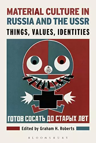 Material Culture in Russia and the USSR: Things, Values, Identities- eBook