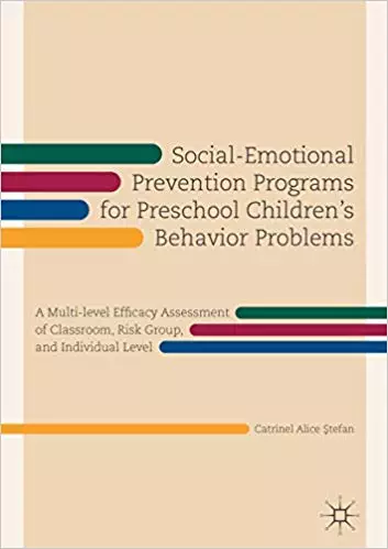 Social-Emotional Prevention Programs for Preschool Children's Behavior Problems: A Multi-level Efficacy Assessment of Classroom, Risk Group, and Individual Level - eBook