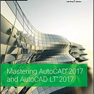 Mastering AutoCAD 2017 and AutoCAD LT 2017 - eBook