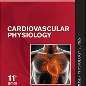 Cardiovascular Physiology: Mosby Physiology Series (11th Edition) - eBook