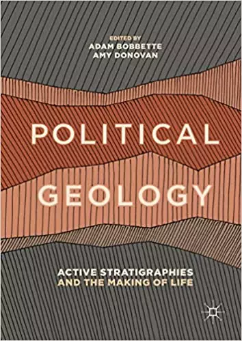 Political Geology: Active Stratigraphies and the Making of Life - eBook