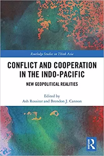 Conflict and Cooperation in the Indo-Pacific: New Geopolitical Realities - eBook