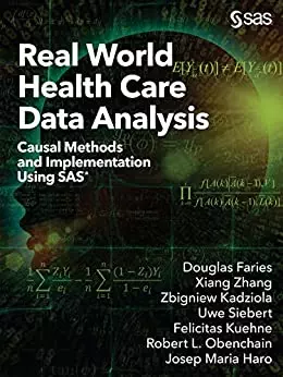 Real World Health Care Data Analysis: Causal Methods and Implementation Using SAS - eBook