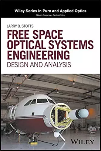 Free Space Optical Systems Engineering: Design and Analysis - eBook