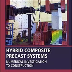 Hybrid Composite Precast Systems: Numerical Investigation to Construction - eBook