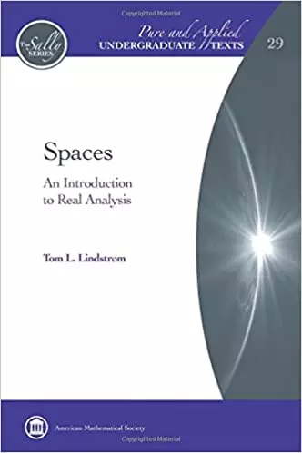 Spaces: An Introduction to Real Analysis (Pure and Applied Undergraduate Texts) - eBook