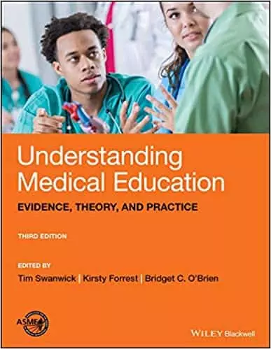 Understanding Medical Education: Evidence, Theory, and Practice (3rd Edition) - eBook