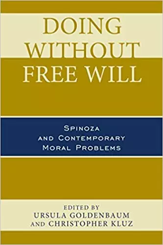 Doing without Free Will: Spinoza and Contemporary Moral Problems - eBook