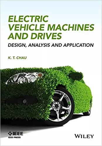 Electric Vehicle Machines and Drives: Design, Analysis and Application - eBook