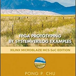 FPGA Prototyping by SystemVerilog Examples: Xilinx MicroBlaze MCS SoC Edition (2nd Edition) - eBook