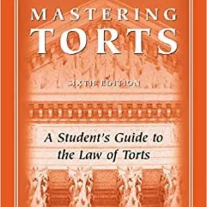 Mastering Torts: A Student's Guide to the Law of Torts (6th Edition) - eBook