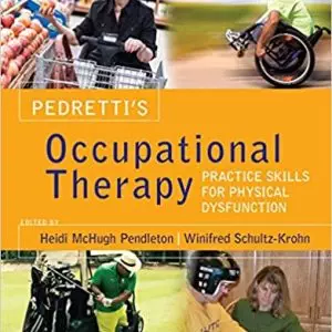 Pedretti's Occupational Therapy: Practice Skills for Physical Dysfunction (8th Edition) - eBook