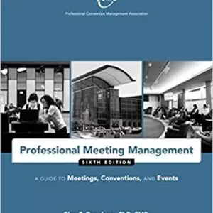 Professional Meeting Management: A Guide to Meetings, Conventions, and Events (6th Edition) - eBook