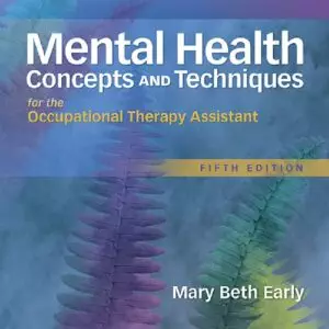 Mental Health Concepts and Techniques for the Occupational Therapy Assistant (5th Edition) - eBook