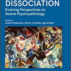 Psychosis, Trauma and Dissociation: Evolving Perspectives on Severe Psychopathology (2nd Edition)- eBook