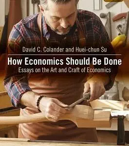 How Economics Should Be Done: Essays on the Art and Craft of Economics - eBook