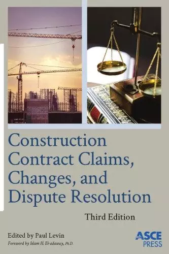 Construction Contract Claims, Changes, and Dispute Resolution (3rd Edition) - eBook