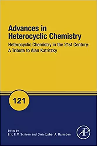 Heterocyclic Chemistry in the 21st Century: A Tribute to Alan Katritzky (ISSN Book 121) - eBook