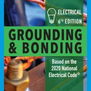 Electrical Grounding and Bonding (6th Edition) - eBook