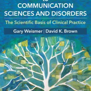 Introduction to Communication Sciences and Disorders: The Scientific Basis of Clinical Practice - eBook