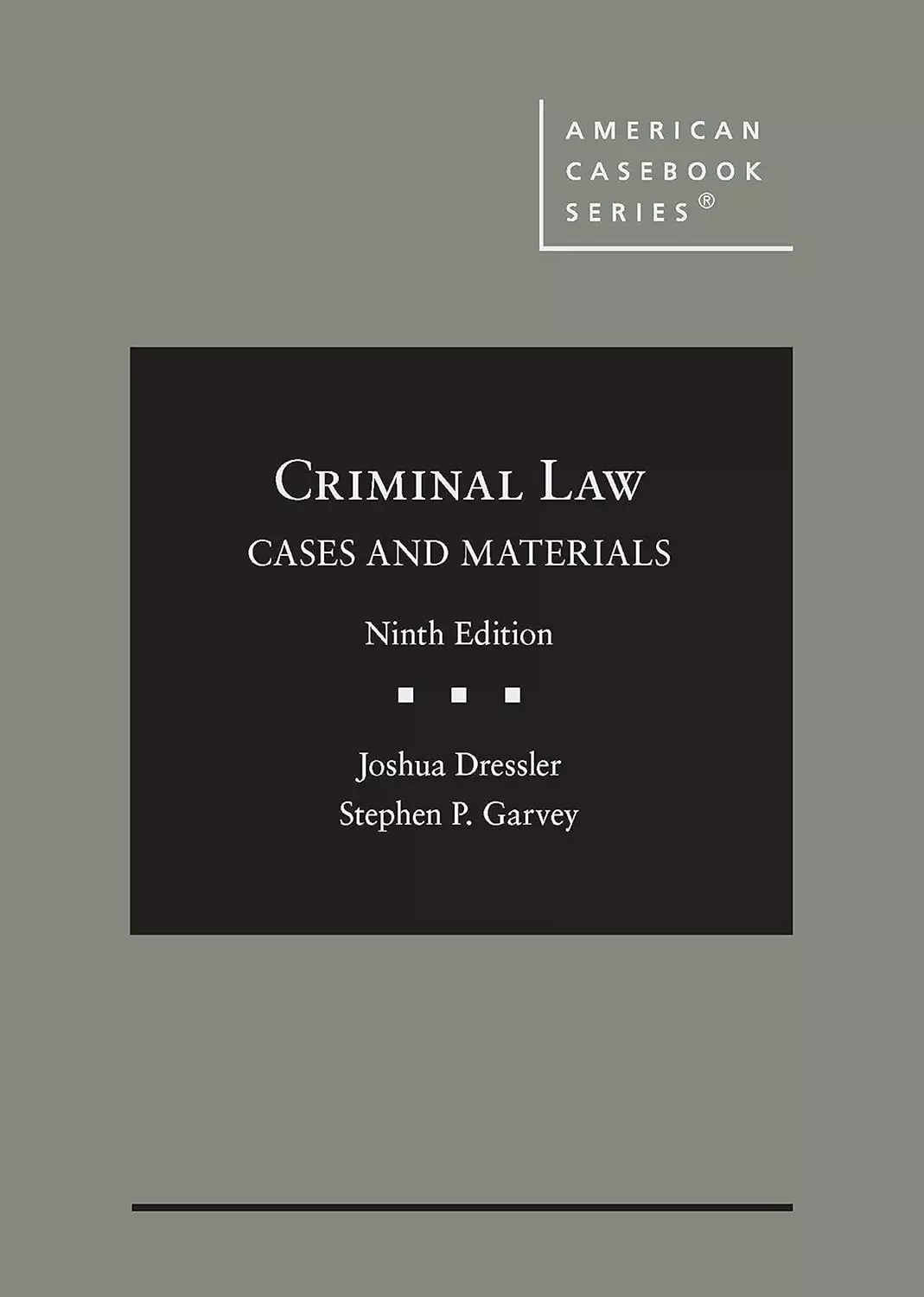 Criminal Law: Cases and Materials (American Casebook Series) (9th Edition) - eBook