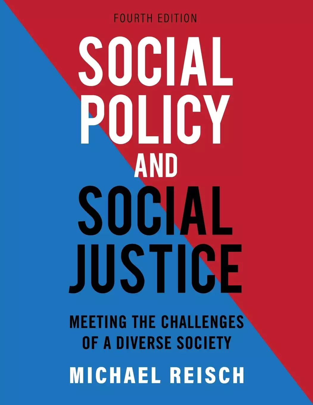 Social Policy and Social Justice: Meeting the Challenges of a Diverse Society (4th Edition) - eBook