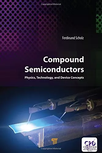 Compound Semiconductors: Physics, Technology, and Device Concepts PDF