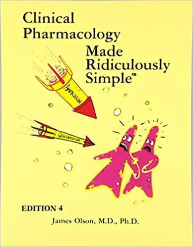 Clinical Pharmacology Made Ridiculously Simple 4th edition