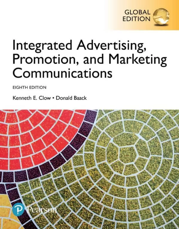 Integrated Advertising, Promotion, and Marketing Communications 8th edition global