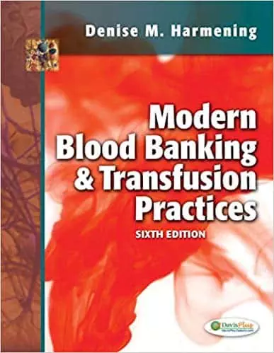 Modern Blood Banking and Transfusion Practices 6th Edition