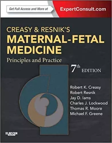 Creasy and Resniks Maternal-Fetal Medicine Principles and Practice 7e