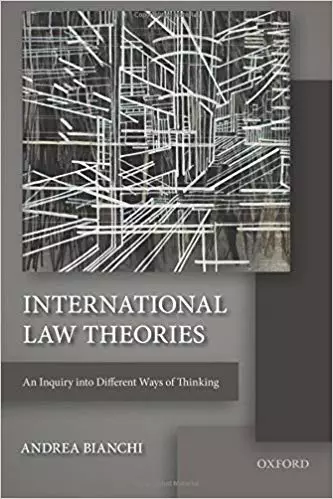 International Law Theories: An Inquiry into Different Ways of Thinking (1st Edition) - eBooks