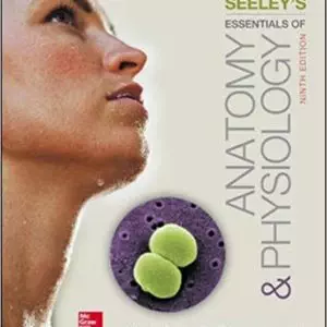 Seeley's Essentials of Anatomy and Physiology (9th Edition)