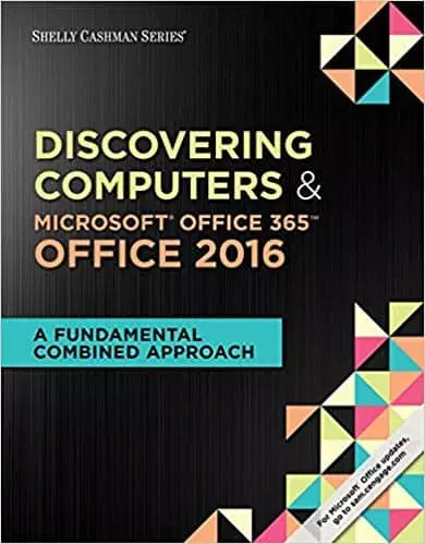 Shelly Cashman Series Discovering Computers & Microsoft Office 365 & Office 2016: A Fundamental Combined Approach, Loose-leaf Version (1st Edition) - eBook