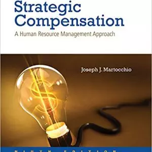 Strategic Compensation: A Human Resource Management Approach 9th Edition