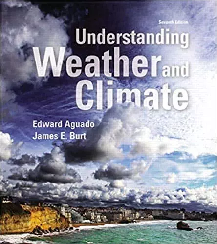 Understanding Weather and Climate (7th Edition) - eBook