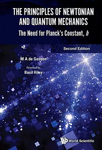 The Principles of Newtonian and Quantum Mechanics:The Need for Planck's Constant, h - eBook