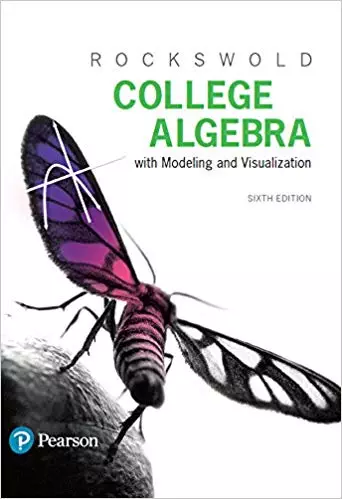 College Algebra with Modeling & Visualization (6th Edition) - eBook