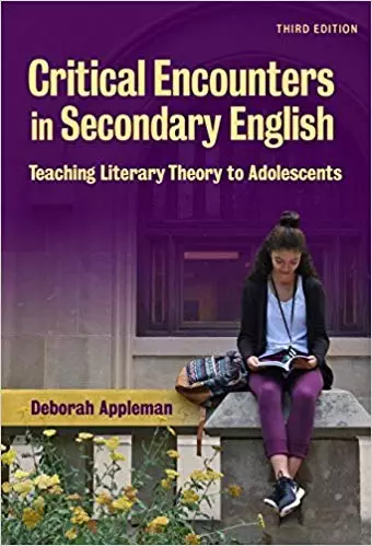 Critical Encounters in Secondary English: Teaching Literary Theory to Adolescents (3rd Edition) - eBook