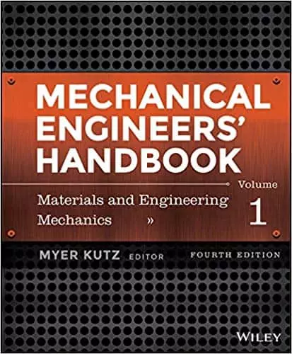 Mechanical Engineers' Handbook, Volume 1: Materials and Engineering Mechanics (4th Edition) - eBook