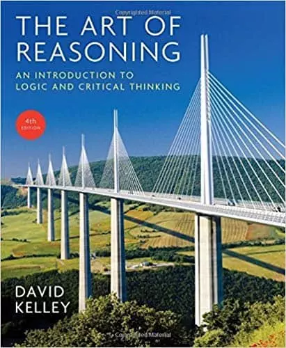 The Art of Reasoning: An Introduction to Logic and Critical Thinking (4th Edition) - eBook