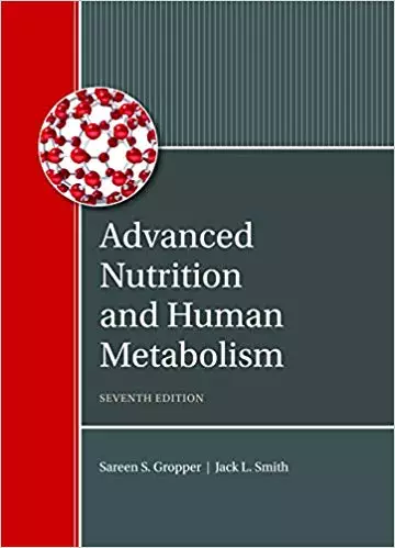 Advanced Nutrition and Human Metabolism (7th Edition) - eBook