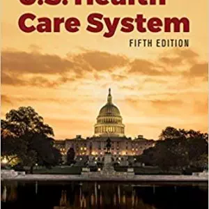 Essentials of the U.S. Health Care System (5th Edition) - eBook